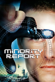 Minority Report ไมนอริตี้ รีพอร์ต หน่วยสกัดอาชญากรรม ล่าอนาคต (2002)