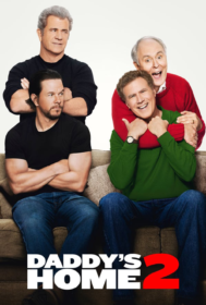 Daddy's Home 2 สงครามป่วน (ตัว) พ่อสุดแสบคูณ 2 (2017)