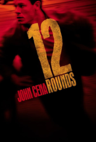 12 Rounds ฝ่าวิกฤติ 12 รอบระห่ำนรก (2009)