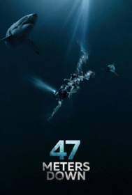 47 Meters Down 47 ดิ่งลึกเฉียดนรก (2017)