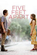 Five Feet Apart ขออีกฟุตให้หัวใจเราใกล้กัน (2019)