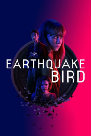 Earthquake Bird รอยปริศนาในลางร้าย (2019)
